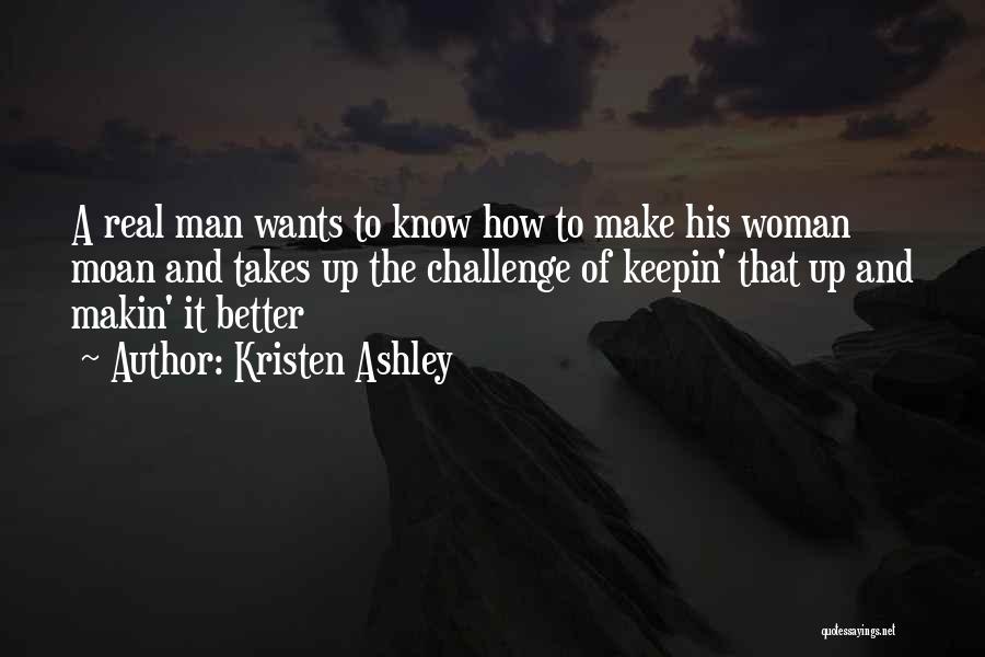 Woman Wants Man Quotes By Kristen Ashley