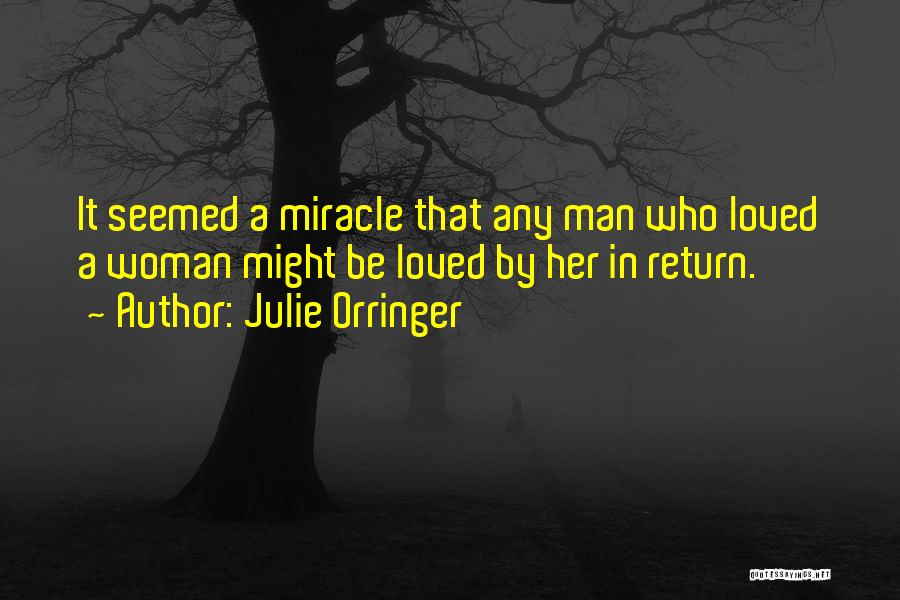 Woman Wants To Be Loved Quotes By Julie Orringer