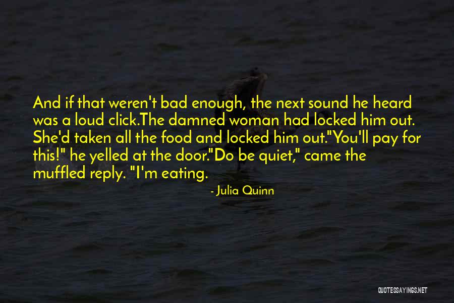 Woman Will Not Pay Quotes By Julia Quinn Woman Will Not Pay Quotes By Julia Quinn