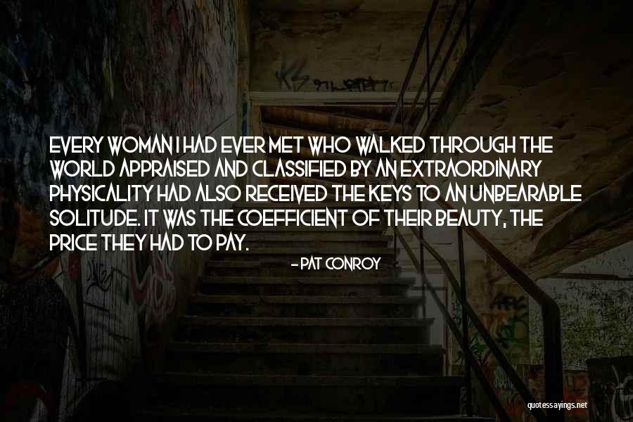Woman Will Not Pay Quotes By Pat Conroy Woman Will Not Pay Quotes By Pat Conroy
