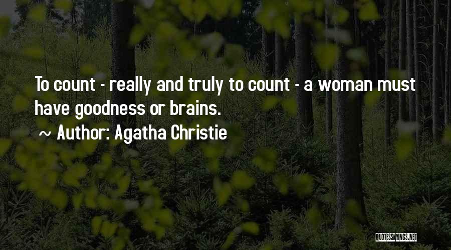 Woman With Brains Quotes By Agatha Christie