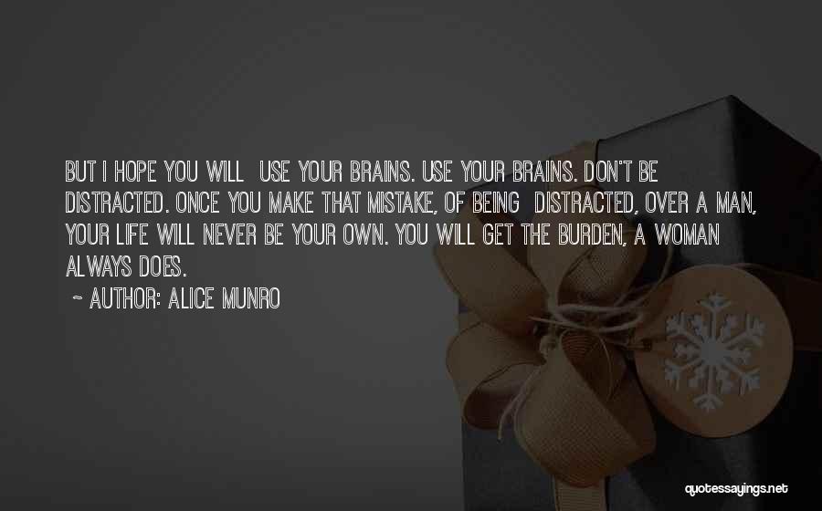 Woman With Brains Quotes By Alice Munro