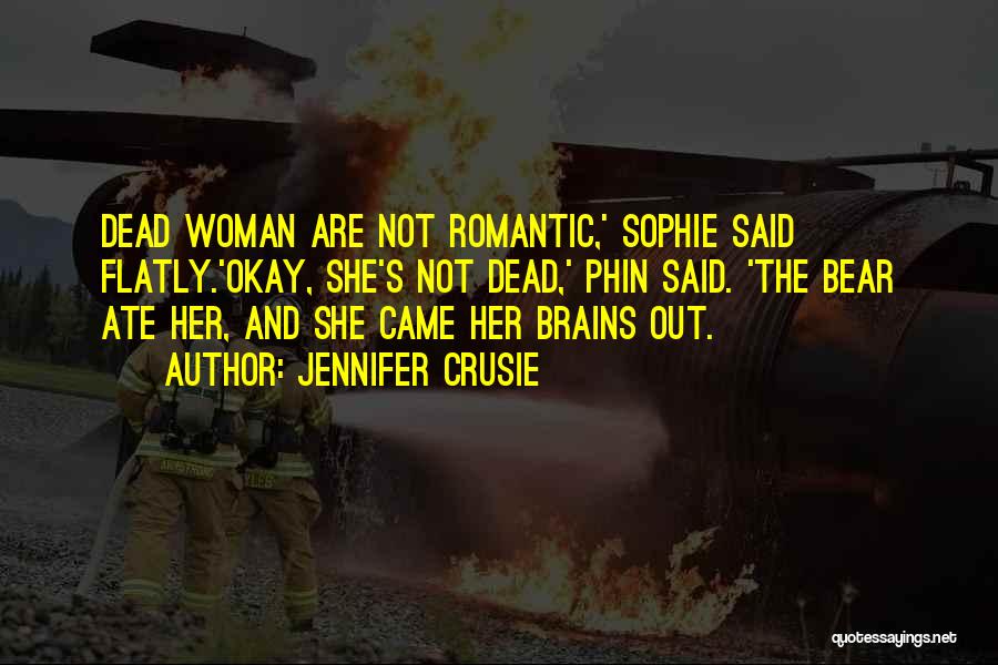 Woman With Brains Quotes By Jennifer Crusie