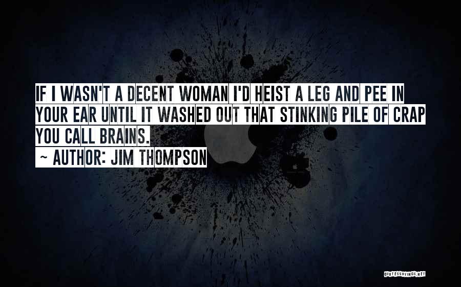 Woman With Brains Quotes By Jim Thompson