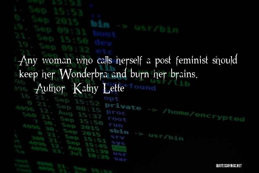 Woman With Brains Quotes By Kathy Lette