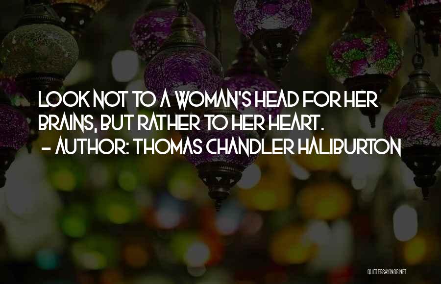 Woman With Brains Quotes By Thomas Chandler Haliburton