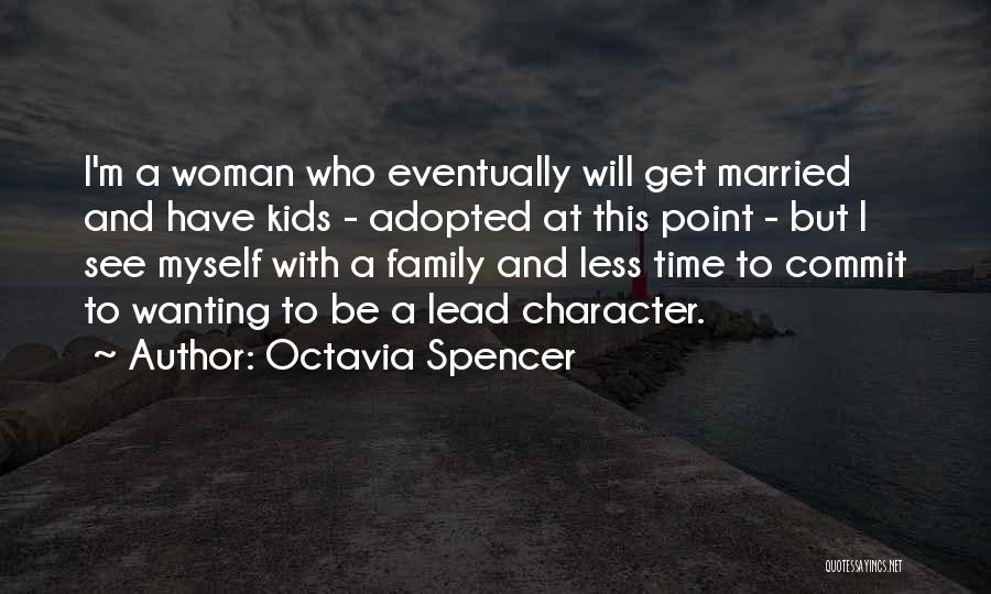 Woman With Character Quotes By Octavia Spencer