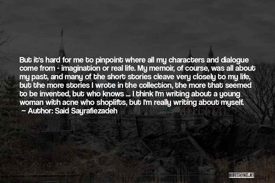 Woman With Character Quotes By Said Sayrafiezadeh