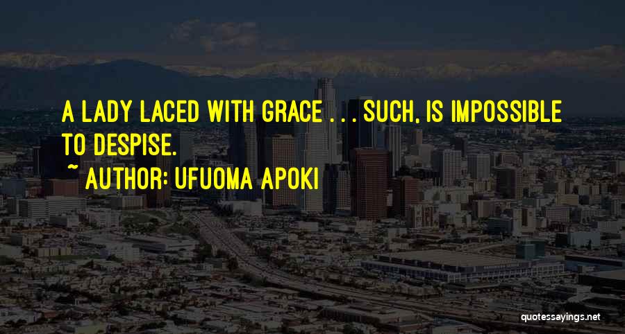 Woman With Character Quotes By Ufuoma Apoki