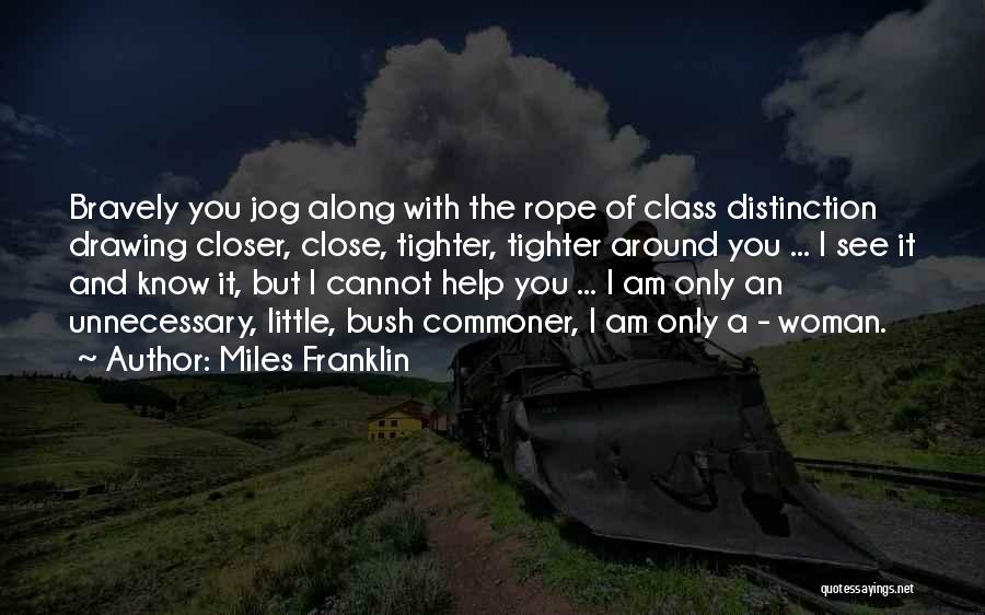 Woman With Class Quotes By Miles Franklin