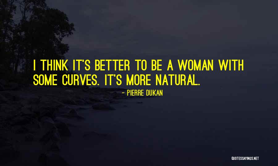 Woman With Curves Quotes By Pierre Dukan Woman With Curves Quotes By Pierre Dukan