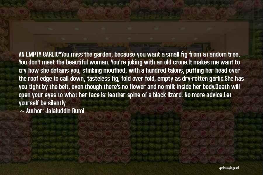 Woman With Flower Quotes By Jalaluddin Rumi