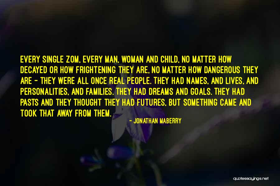 Woman With Goals Quotes By Jonathan Maberry Woman With Goals Quotes By Jonathan Maberry