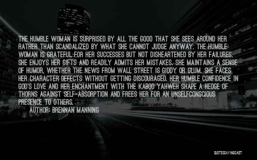 Woman With Good Character Quotes By Brennan Manning