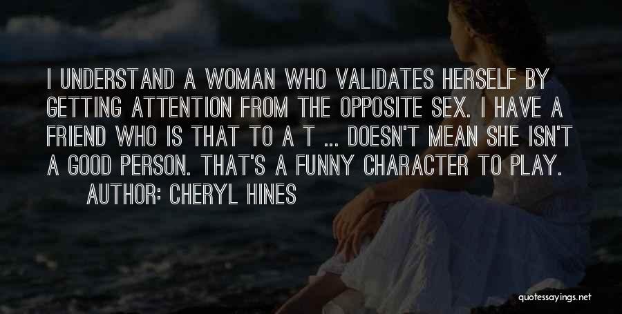 Woman With Good Character Quotes By Cheryl Hines