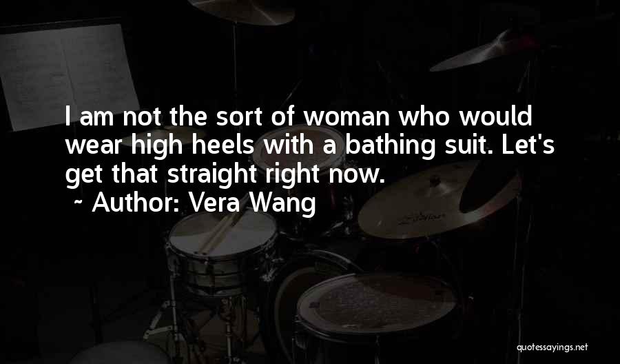 Woman With Heels Quotes By Vera Wang