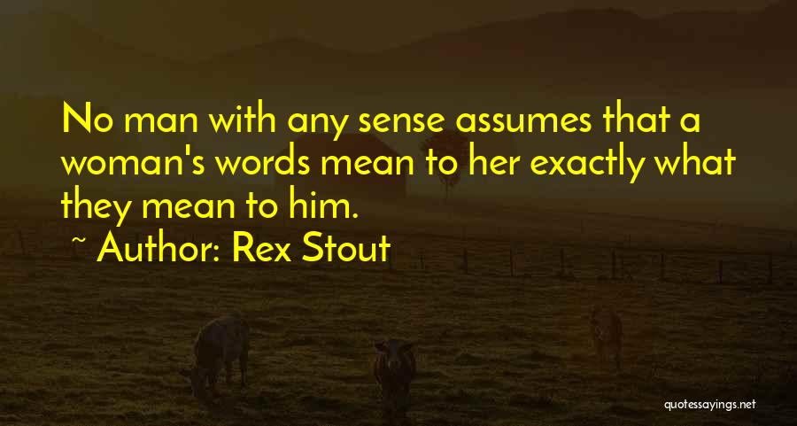 Woman With Man Quotes By Rex Stout