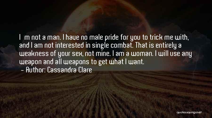 Woman With Pride Quotes By Cassandra Clare