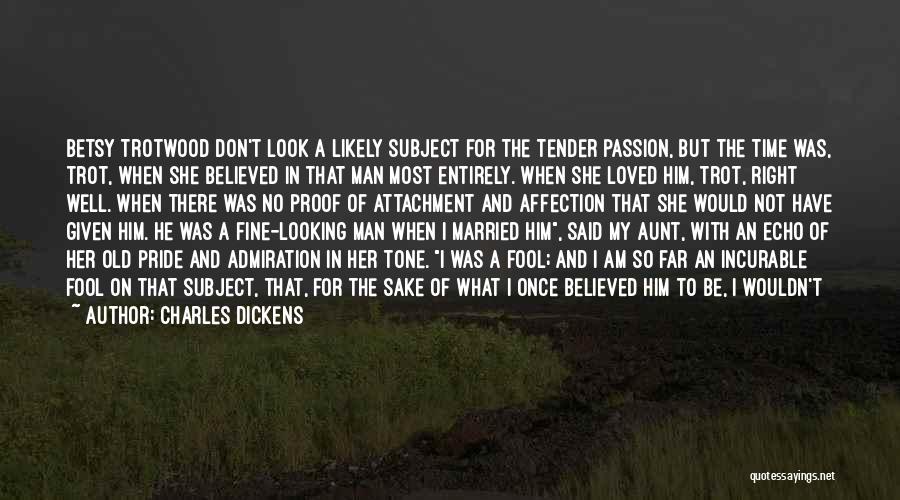 Woman With Pride Quotes By Charles Dickens