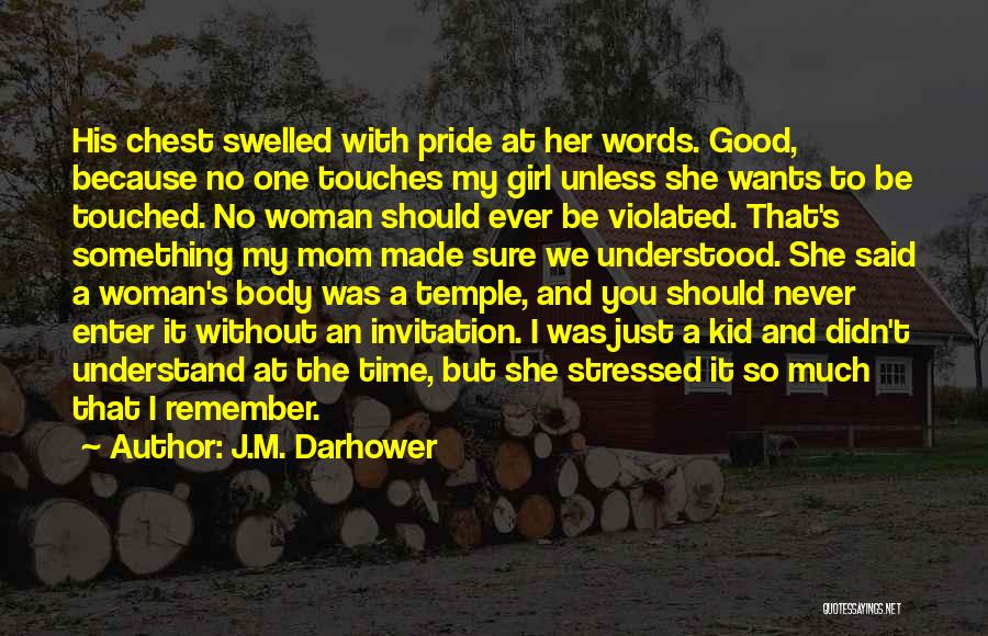 Woman With Pride Quotes By J.M. Darhower