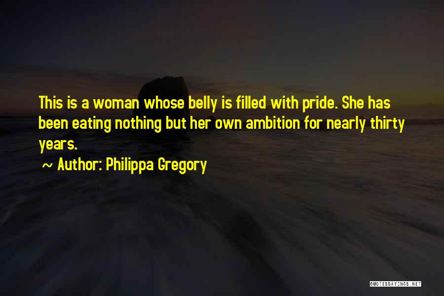 Woman With Pride Quotes By Philippa Gregory