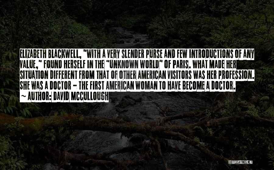 Woman With Value Quotes By David McCullough