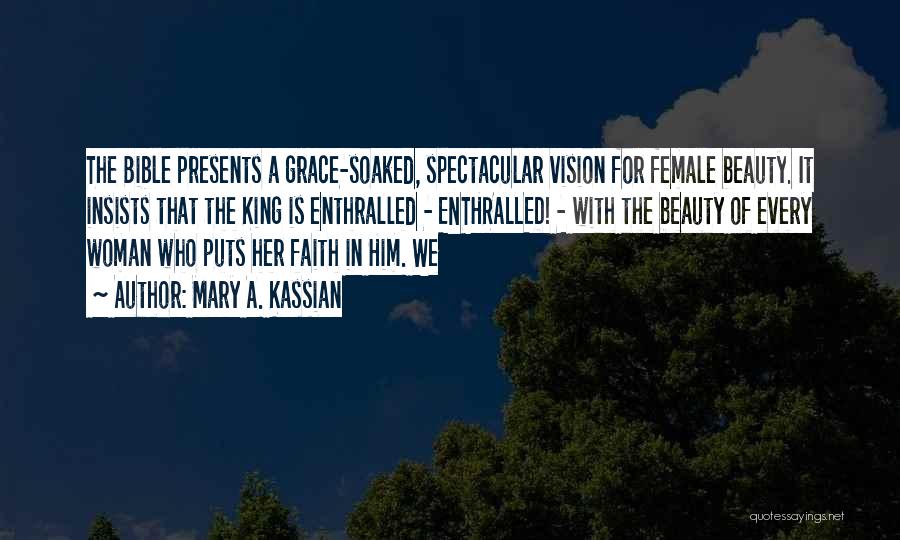 Woman With Vision Quotes By Mary A. Kassian