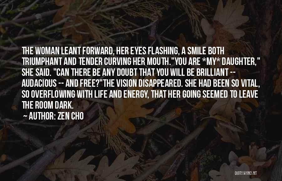 Woman With Vision Quotes By Zen Cho