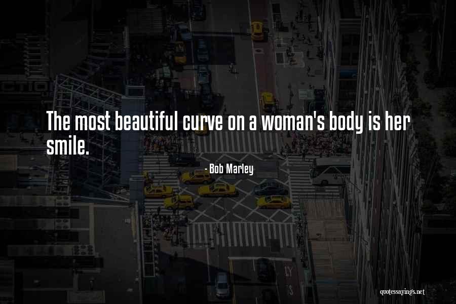 Woman Without Curves Quotes By Bob Marley