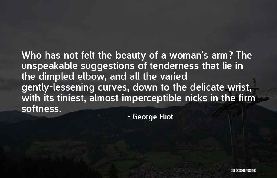 Woman Without Curves Quotes By George Eliot