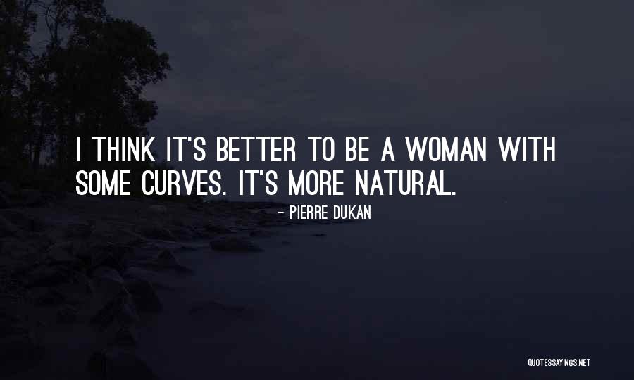 Woman Without Curves Quotes By Pierre Dukan