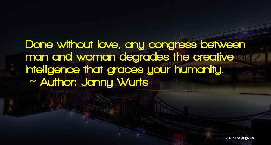 Woman Without Love Quotes By Janny Wurts