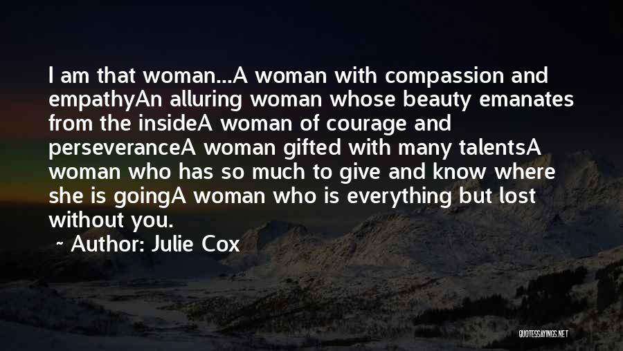 Woman Without Love Quotes By Julie Cox