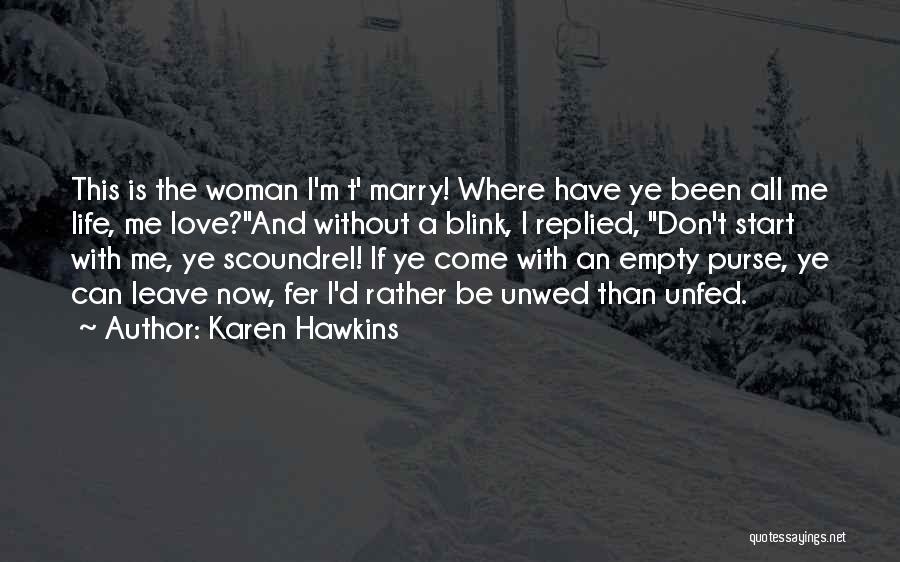 Woman Without Love Quotes By Karen Hawkins