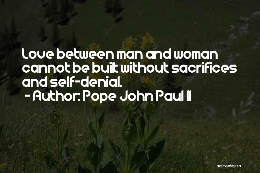 Woman Without Love Quotes By Pope John Paul II