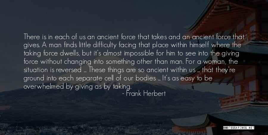 Woman Without Man Quotes By Frank Herbert Woman Without Man Quotes By Frank Herbert