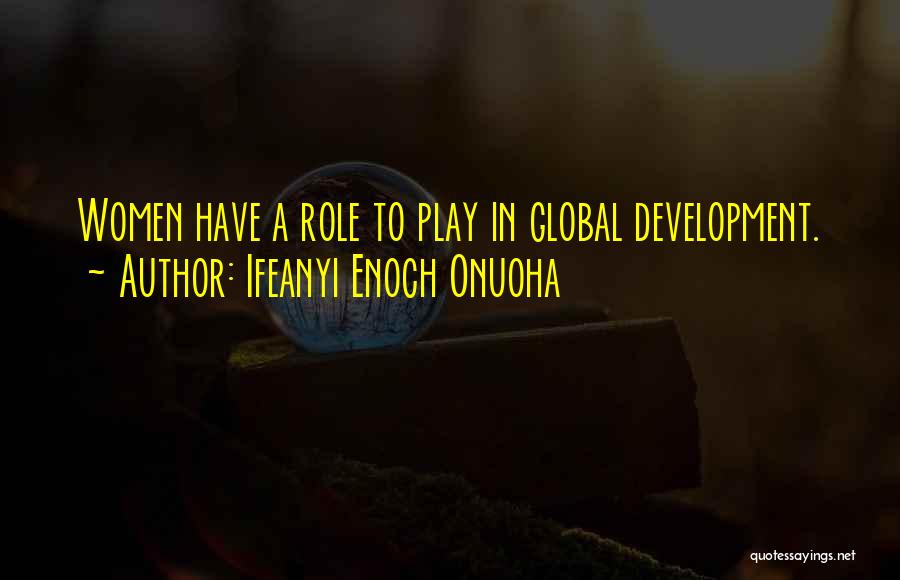 Womanhood Quotes By Ifeanyi Enoch Onuoha