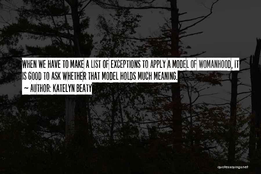 Womanhood Quotes By Katelyn Beaty