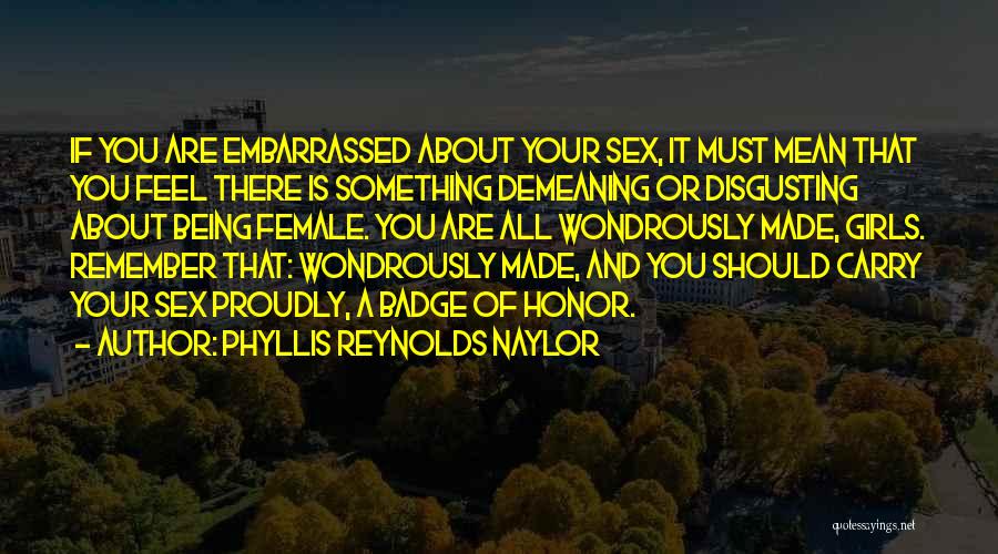 Womanhood Quotes By Phyllis Reynolds Naylor