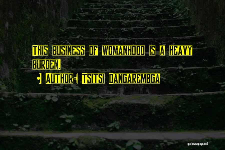 Womanhood Quotes By Tsitsi Dangarembga