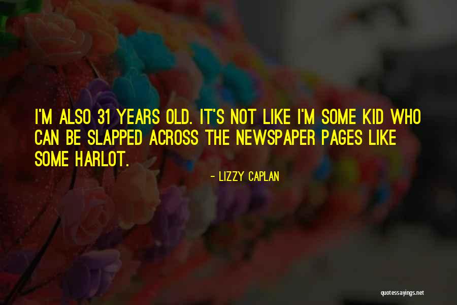 Womanliness Quotes By Lizzy Caplan Womanliness Quotes By Lizzy Caplan