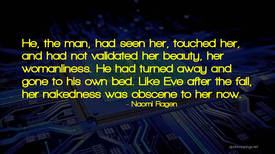 Womanliness Quotes By Naomi Ragen Womanliness Quotes By Naomi Ragen