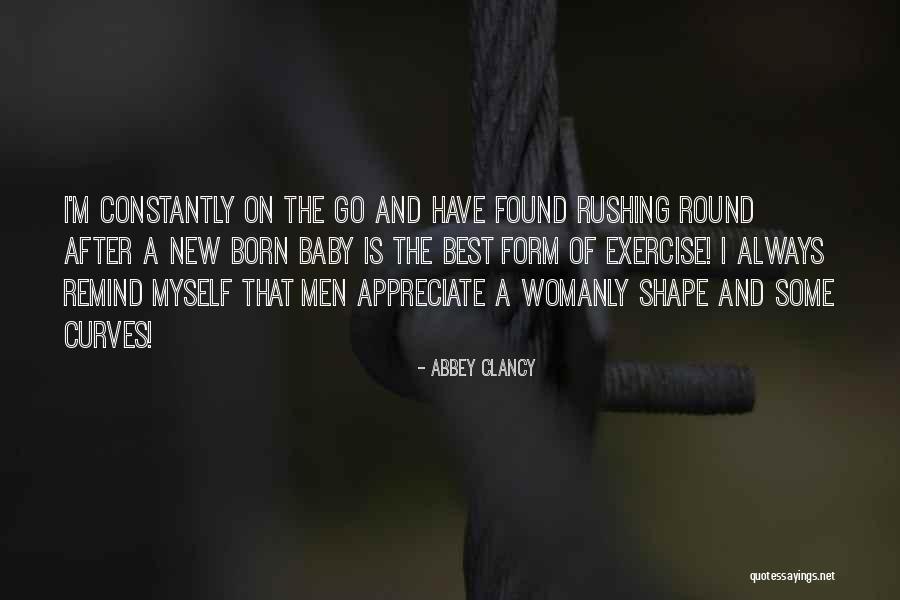 Womanly Curves Quotes By Abbey Clancy Womanly Curves Quotes By Abbey Clancy