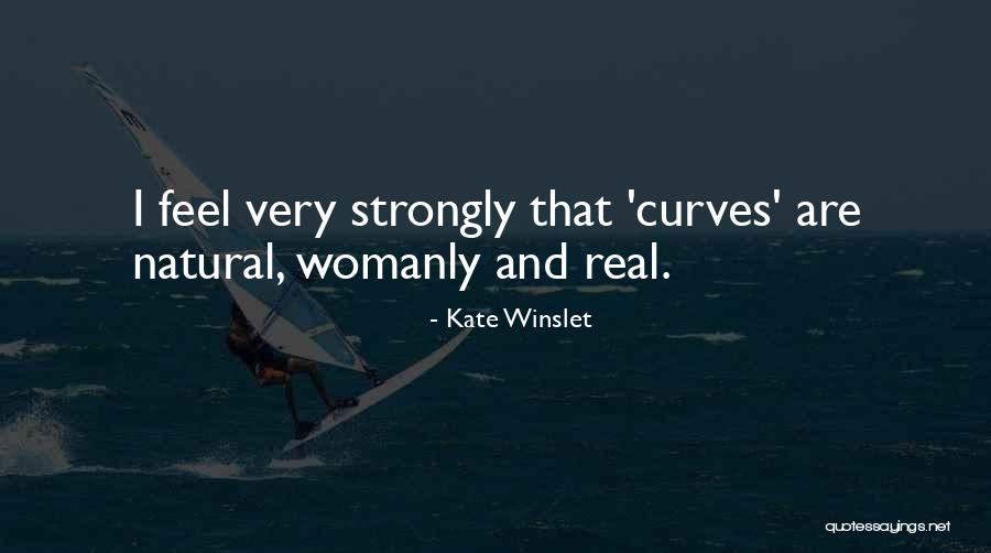 Womanly Curves Quotes By Kate Winslet