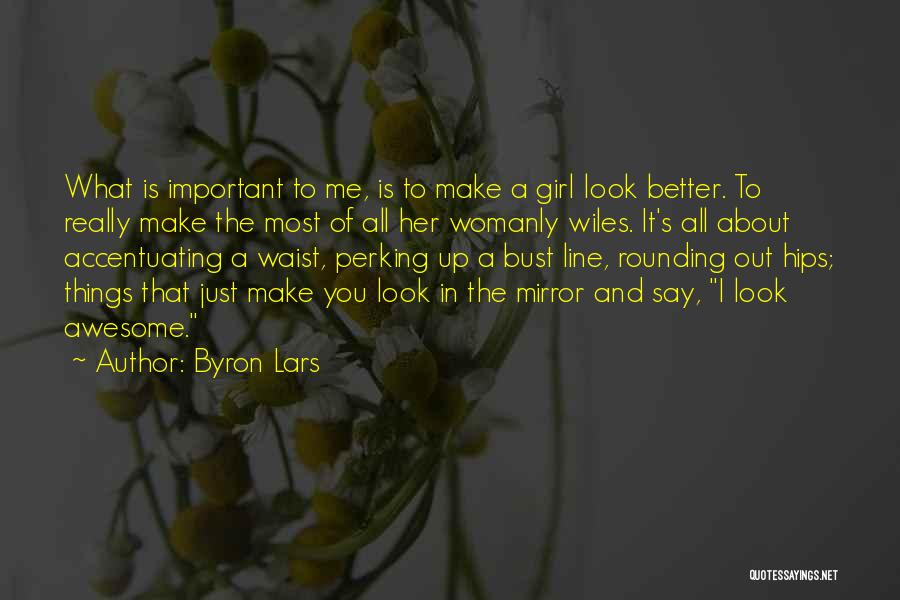 Womanly Quotes By Byron Lars