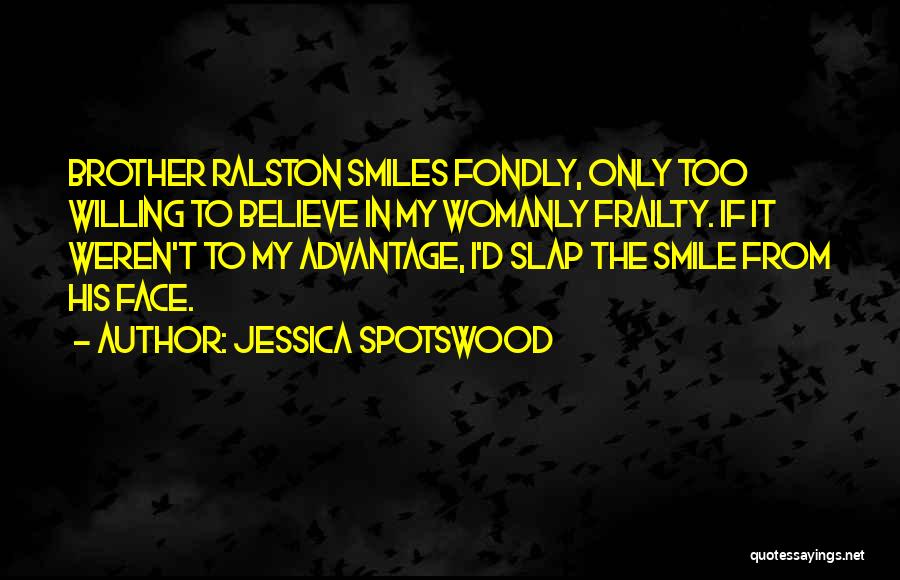 Womanly Quotes By Jessica Spotswood