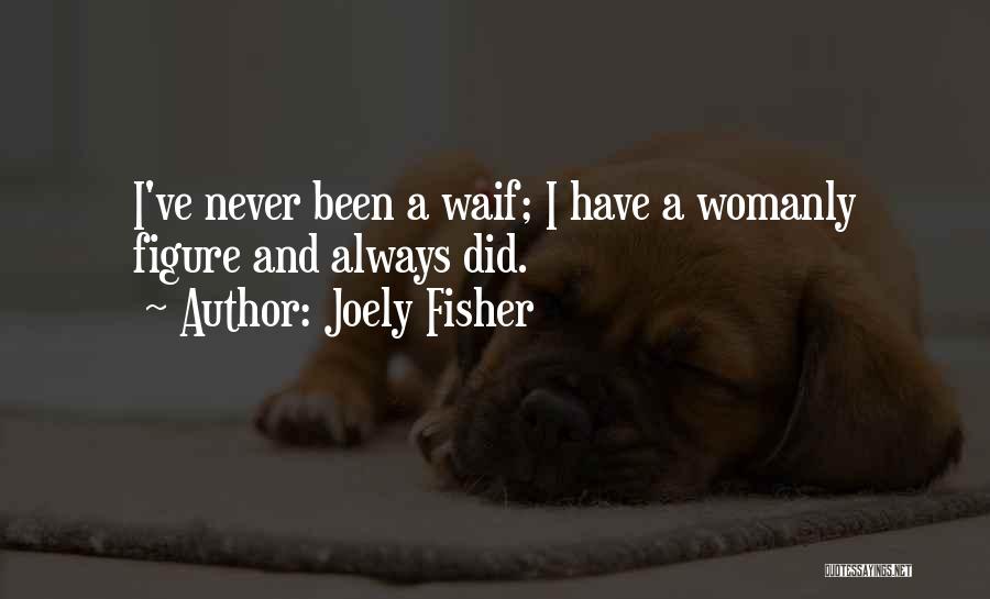 Womanly Quotes By Joely Fisher