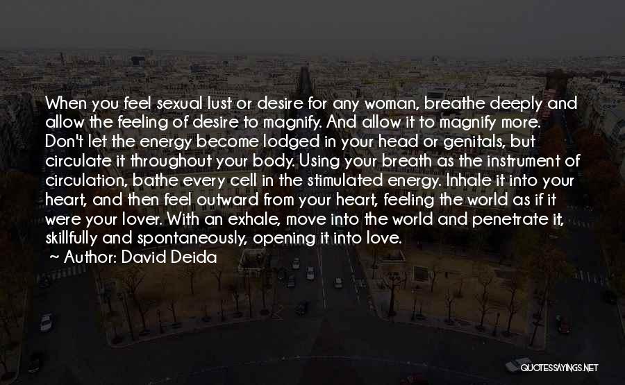 Woman's Body Love Quotes By David Deida