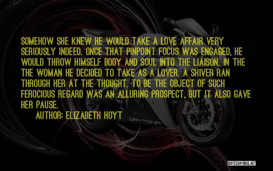 Woman's Body Love Quotes By Elizabeth Hoyt