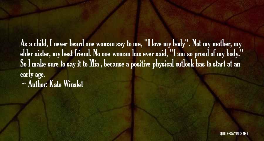 Woman's Body Love Quotes By Kate Winslet